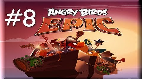 Angry Birds Epic -  Gameplay Walkthrough - Part 8 ( iPhone/iPod Touch/iPad/Android)