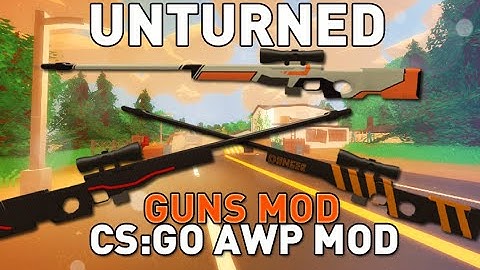CS:GO AWP Mod - Item Mod - Unturned 3.14.7.0
