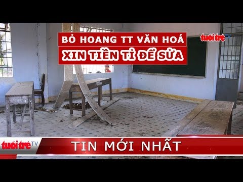 ⚡ Tin mới nhất | Trung tâm văn hóa thể thao tiền tỉ bỏ hoang lại xin tiền tỉ để sửa chữa