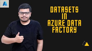 Datasets in Azure Data Factory | Data Engineer | Microsoft Azure | Session 5