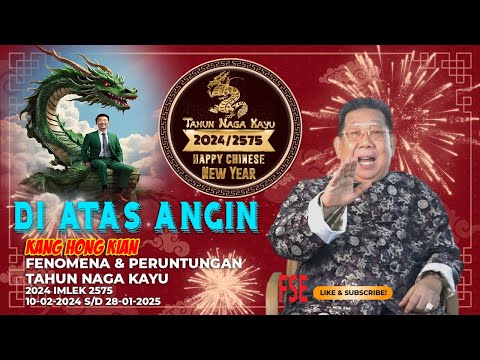 KANG HONG KIAN - RAMALAN, FENOMENA &amp; PERUNTUNGAN TAHUN NAGA KAYU IMLEK 2024/2575