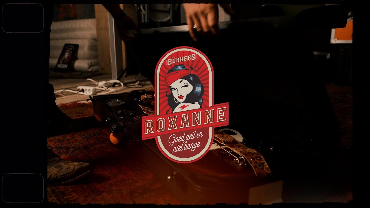 Bökkers - Roxanne (Goed Geil en Niet Bange)
