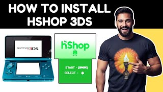 How to Install HShop on Your 3DS – Step-by-Step Guide