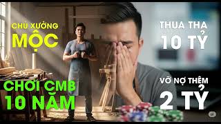 thua 10 tỷ vỡ nợ 2 tỷ