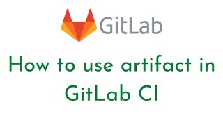 GitLab CI Artifacts Example | Job Artifact in GitLab CI | GitLab | How to use artifact in GitLab CI