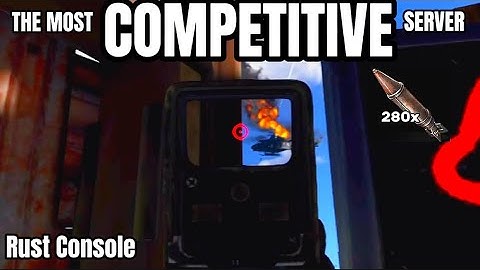 The Most Competitive Server - Rust Console