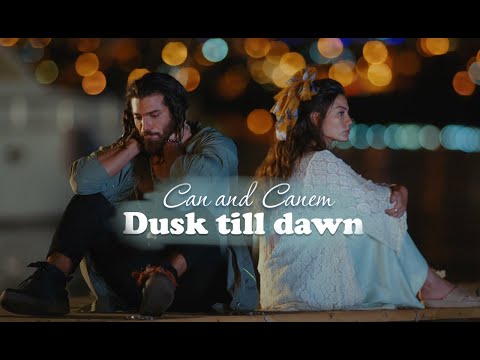 Сan & Sanem - Dusk Till Dawn