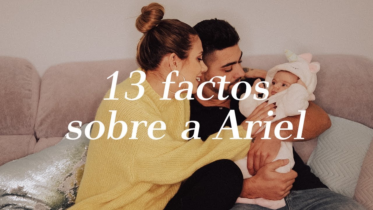 13 FACTOS SOBRE A ARIEL // LILIANA FILIPA