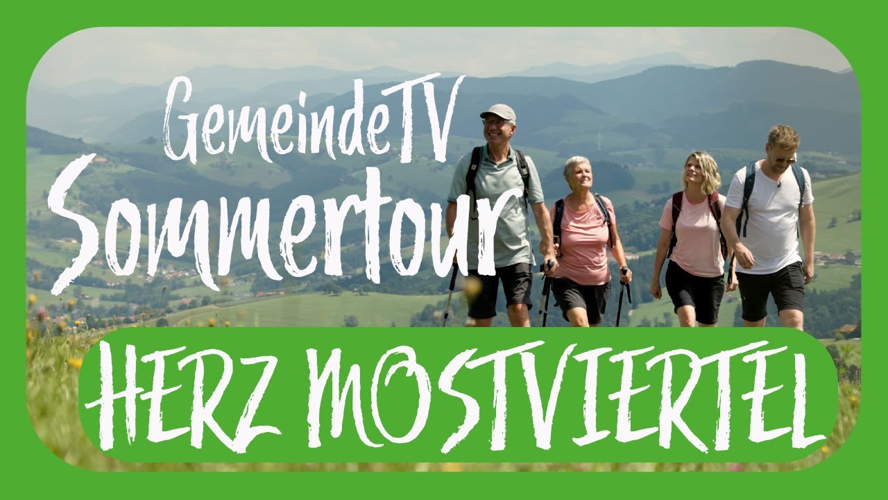 Der 8. Stopp der GemeindeTV Sommertour: Herz Mostviertel