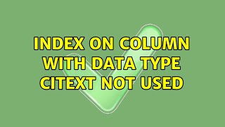 Index on column with data type citext not used
