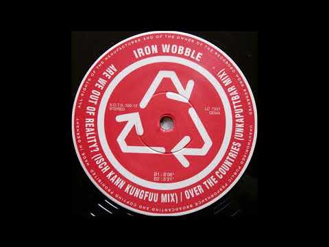 Iron Wobble — Iron Wobble - Are We Out Of Reality? (Isch Kann Kungfuu Mix)