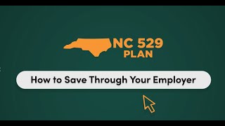 NC 529 Plan: How to Save Through Your Employer
