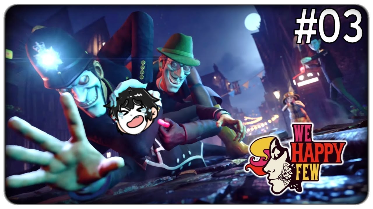 giochi uniti NON VOGLIO PRENDERE LE MEDICINEEEE | We Happy Few (completo) - ep. 03 [ITA]