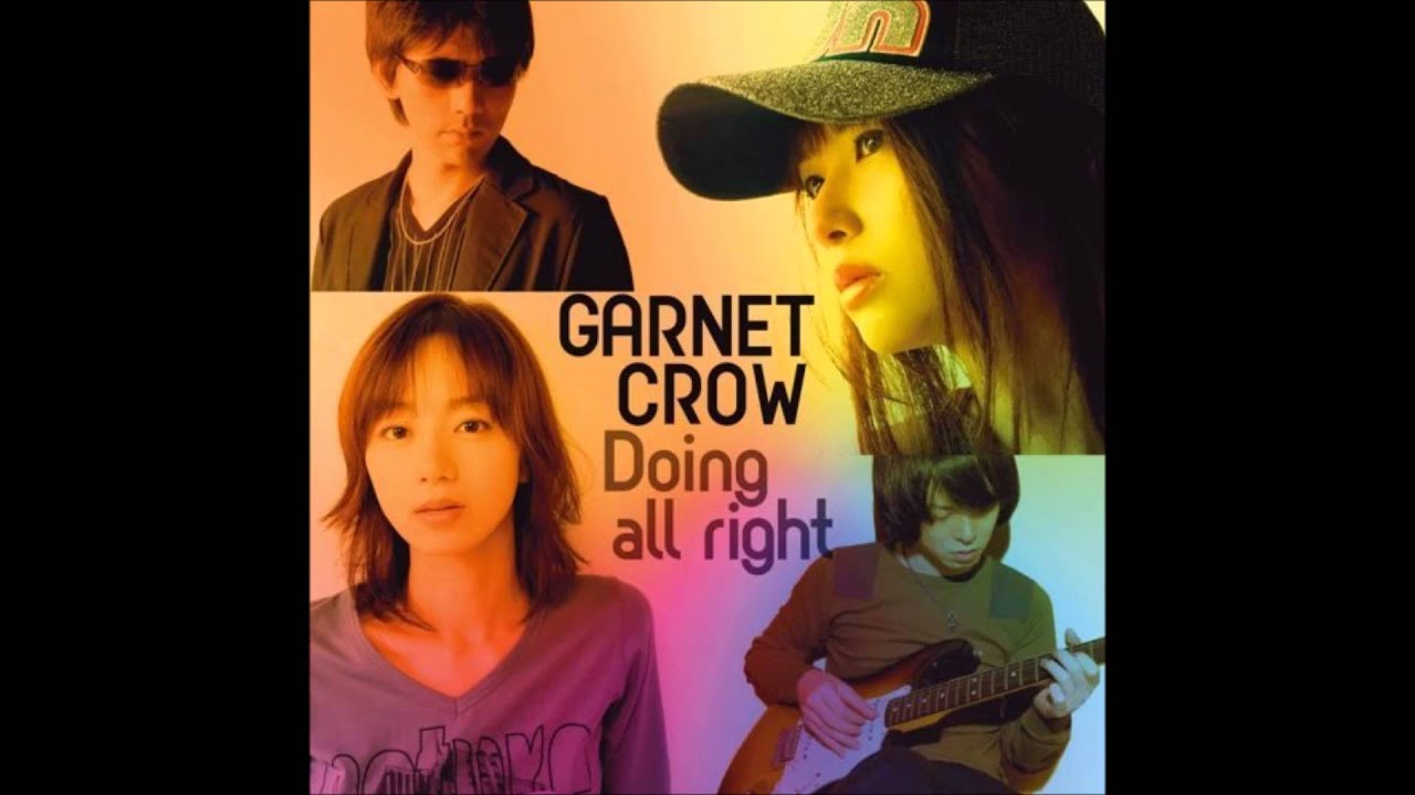 Watch GARNET CROW - Doing all right(instrumental) on YouTube Watch GARNET CROW - Doing all right(instrumental) on YouTube