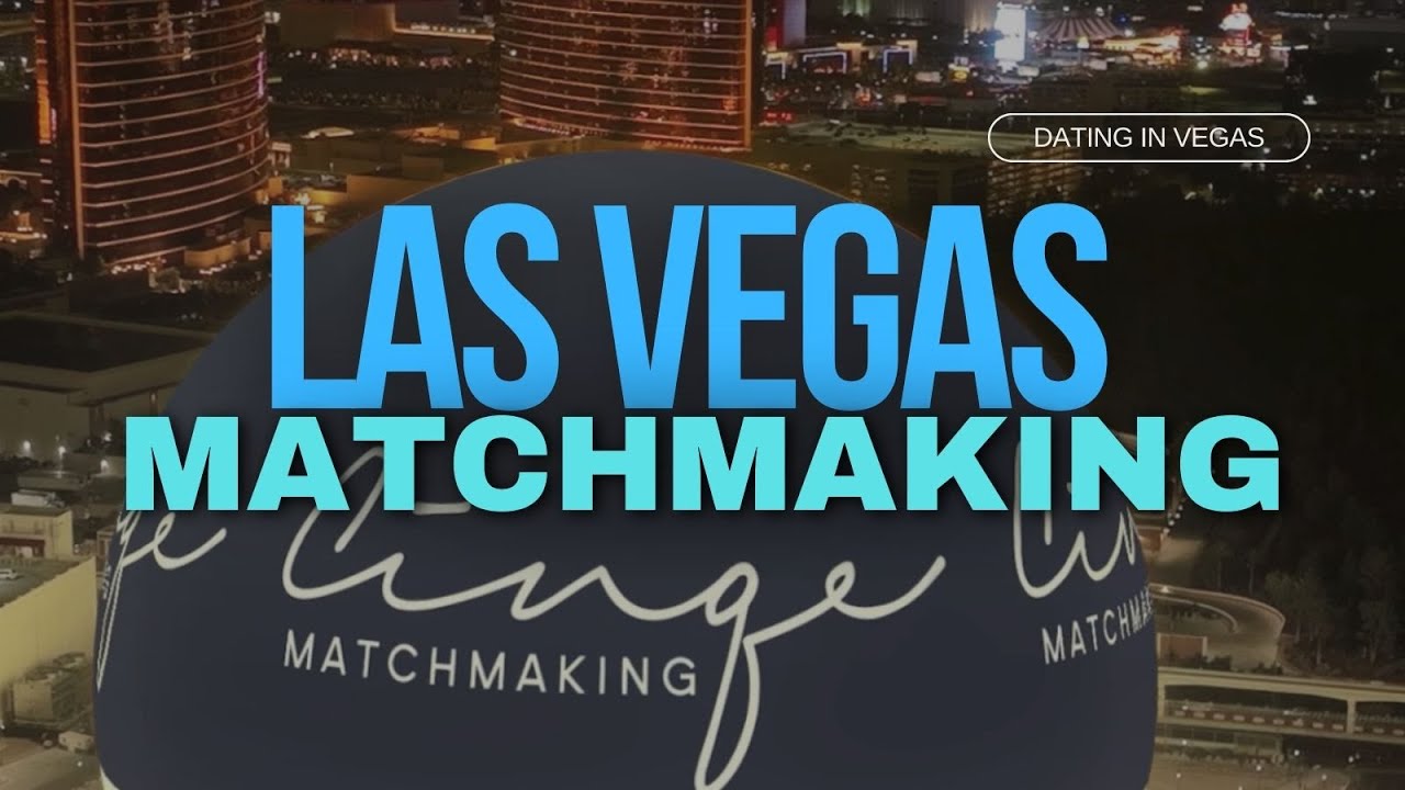 Exclusive Las Vegas Matchmaking Service: Your Path to True Love