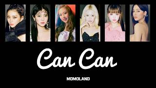 MOMOLAND (모모랜드) Can Can (캉 캉) 【かなるび/日本語歌詞/日本語字幕/日本語訳】 khang Khang