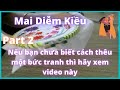 Nếu bạn chưa biết cách thêu một bức tranh thì hãy xem video này