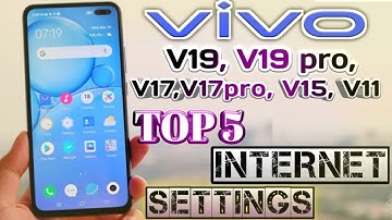 Internet settings on Vivo V19, V19pro, V17, V17pro, V15, V11 and vivo other mobile phone