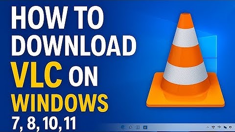 How to Download & Install VLC Media Player on Windows 7/8/10/11 | Step-by-Step Guide (2025)