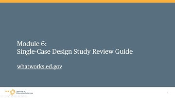 WWC Single Case Design Training, Module 6: Study Review Guide