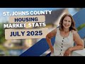 St. Johns County FL Housing Market Update | July 2025 Real Estate Stats &amp; Trends