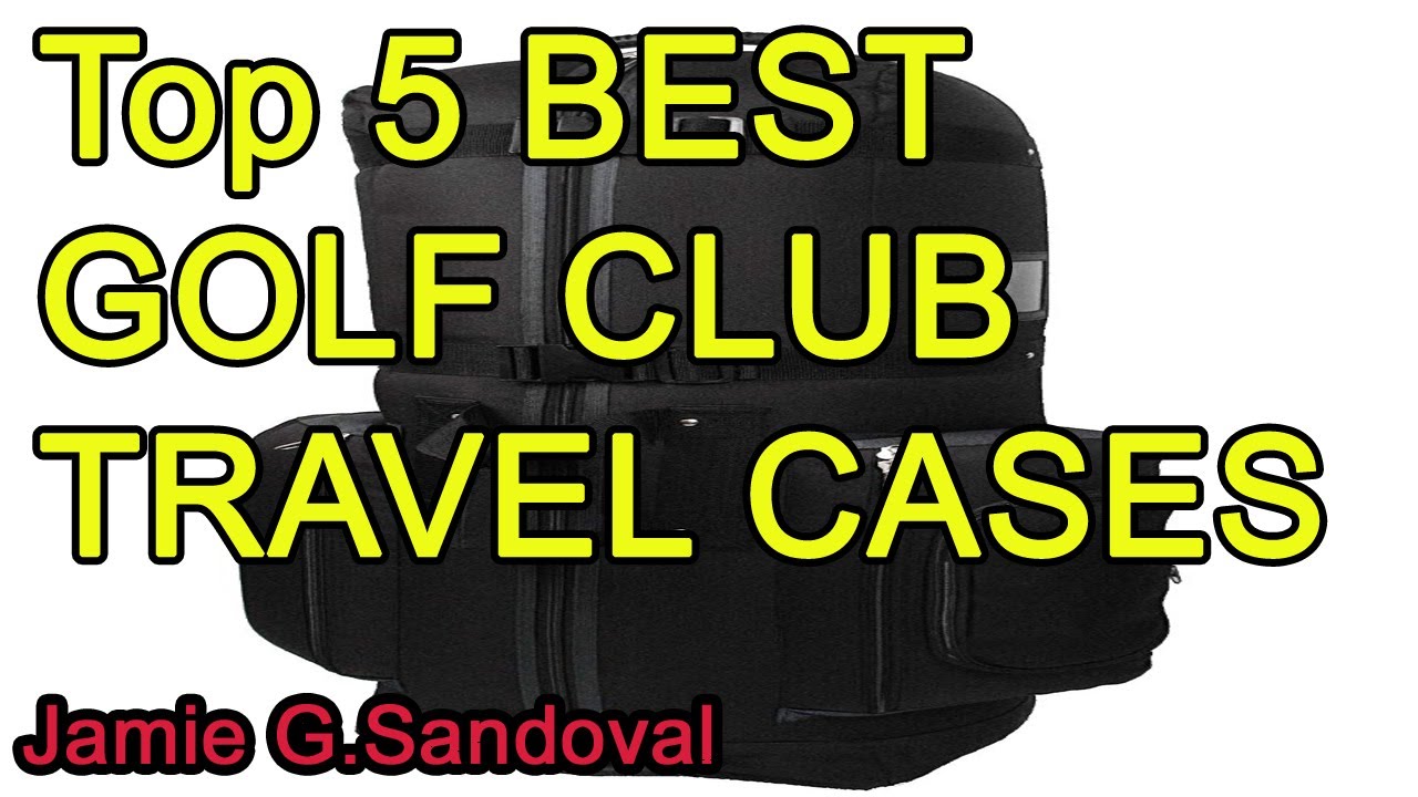 Top 5 BEST GOLF CLUB TRAVEL CASES 2021 YouTube