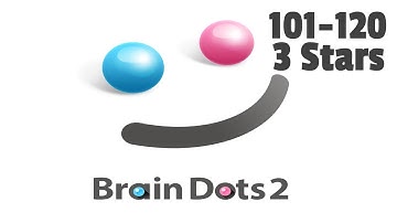 Brain Dots 2 Level 101-120. 3 Stars Walkthrough