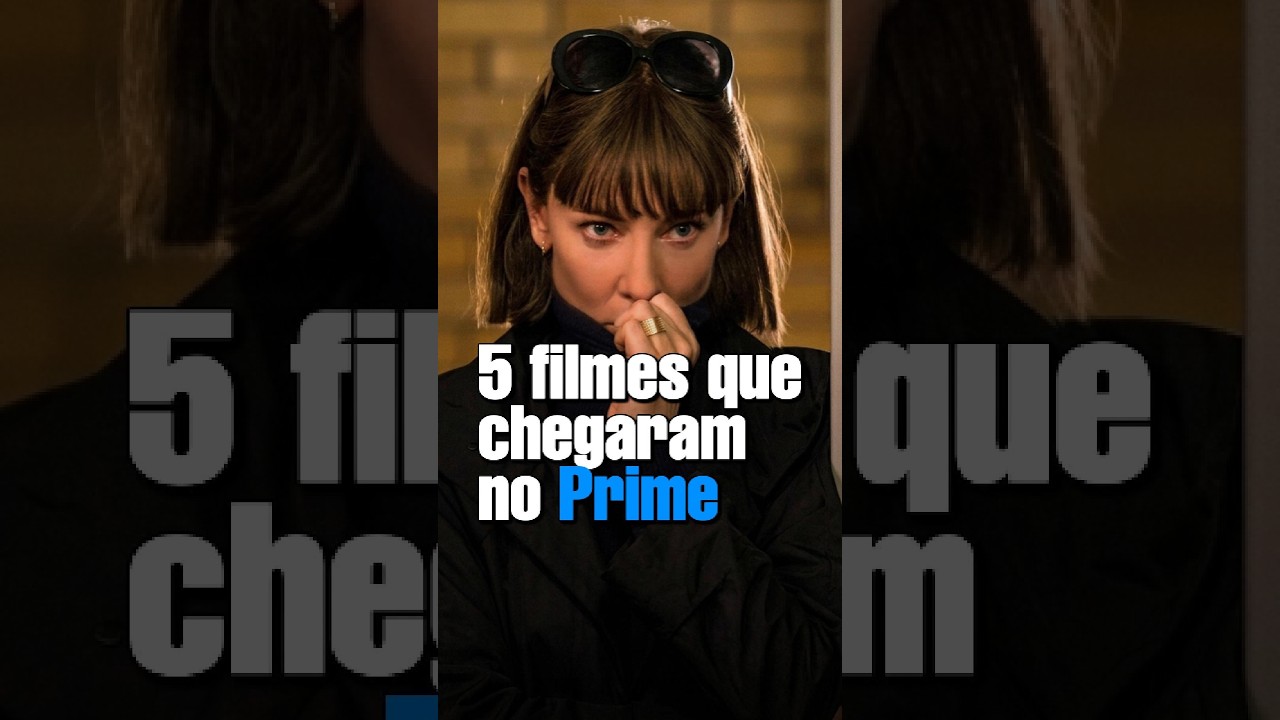 5 filmes imperdíveis que chegaram no Prime Vìdeo e vocês vão querer ver #filmes #dicasdefilmes