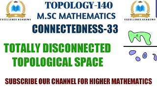 Famous Totally disconnected space ||disconnected space || Topology|| Net Worth