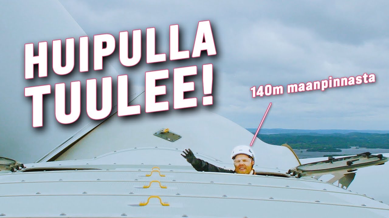 140 metrin korkeudessa tuulivoimalan huipulla! - Linnanahteen Energiamurros