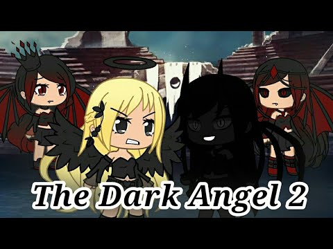 The Dark Angel 2 // Gacha Life //Original - YouTube