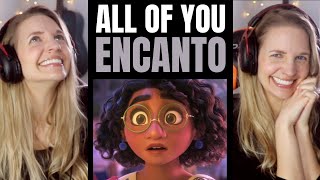 ENCANTO - Cast - ALL OF YOU Reaction & Commentary