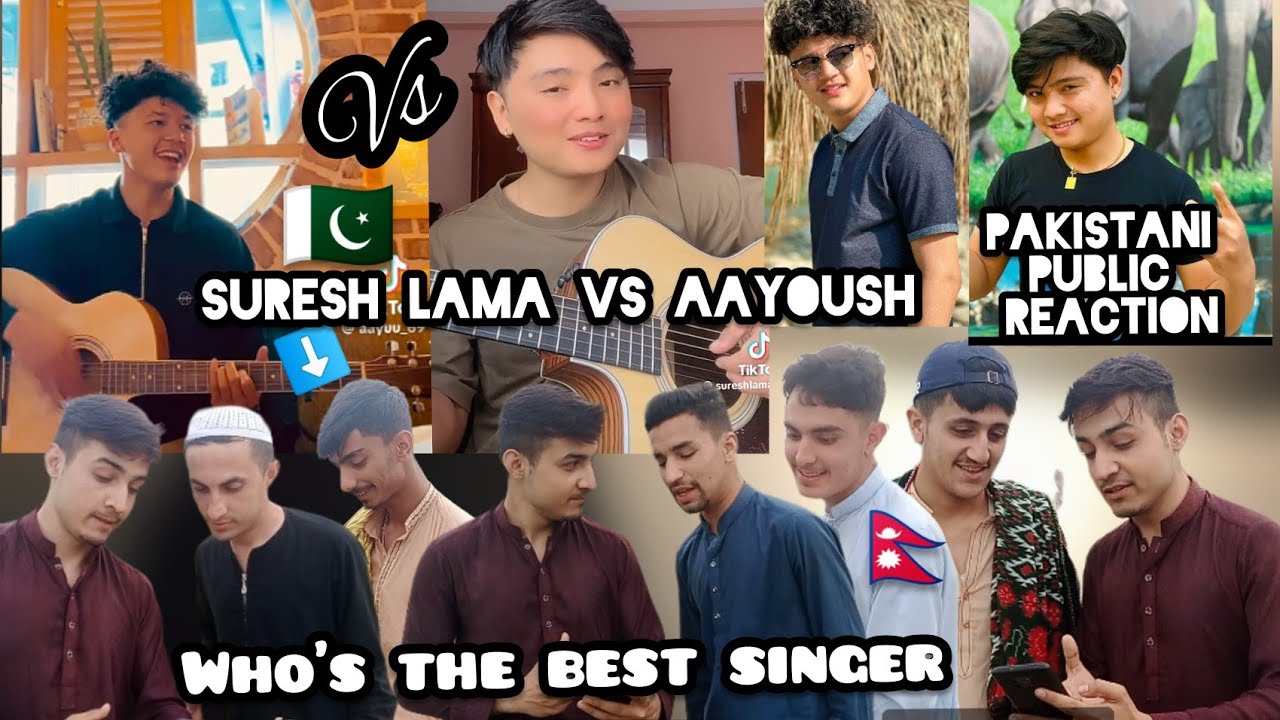 Pakistani Public Reaction Suresh Lama Singing Vs Aayoush S Thakuri SingingWhos The Best Singer