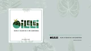 Video thumbnail of "Kuki ,Sean Rii & Mi Santana - Oilelei"