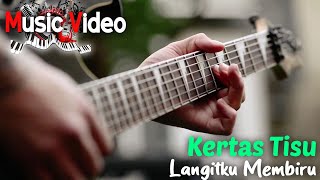 MUSIC VIDEO :  Kertas Tisu - Langitku   #indieindonesia