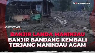 Maninjau Kembali Diterjang Banjir Bandang, Jalan Tertutup Material Banjir | OneNews Update