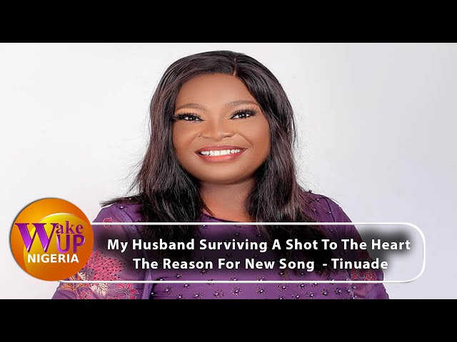 My Husband Was Shot In The Heart And Survived - Tinuade Ilesanmi Shares Reason For Her New Song