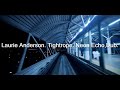 Laurie Anderson - Tightrope (Neon Echo Dub)