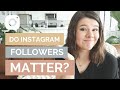Do Instagram followers REALLY matter?