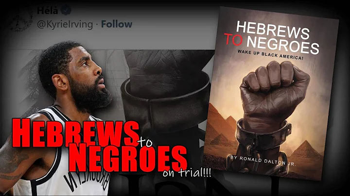 Hebrews to Negroes FACT CHECK Kyrie Irving shifted...