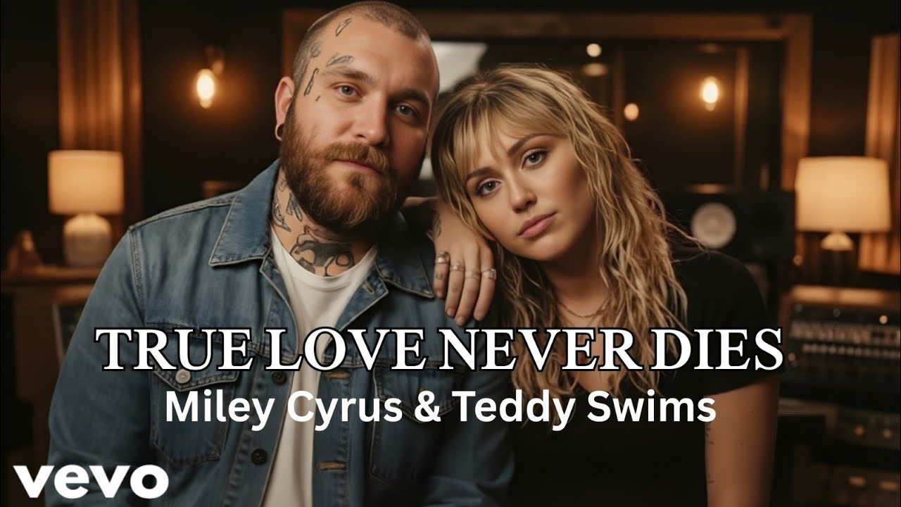 True Love Never dies Ai generated Miley Cyrus ft Teddy Swims| Emotional love song