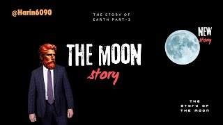 The Story Of The Moon In 2024 #videos #Harin6090
