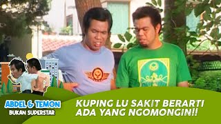 Temon Kupingnya Sakit Sebelah | ABDEL & TEMON | EPS.36 (2/4)
