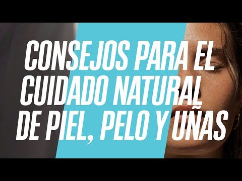 Consejos para el cuidado natural de la piel, el pelo y las uas - Webinar gratuito