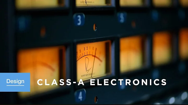 Design: Class-A Electronics