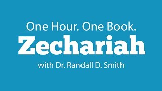 One Hour. One Book: Zechariah