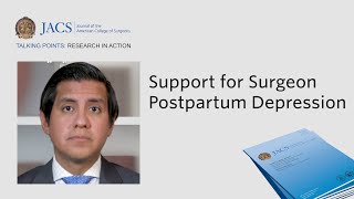 Support for Surgeon Postpartum Depression | JACS Talking Points | ACS