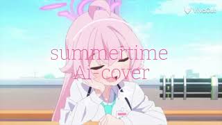 Summertime Ai-cover #takanashihoshino #kiminoToriko #summertime 