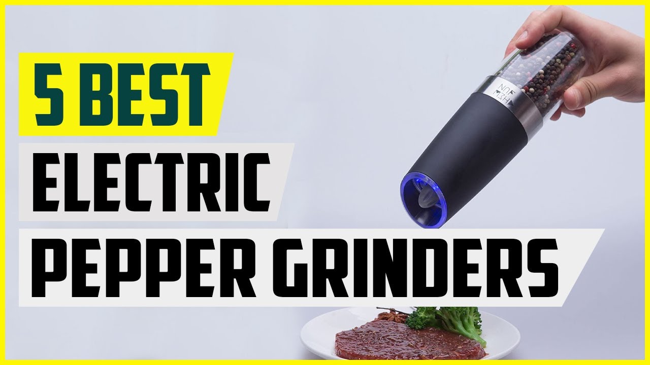 The 5 Best Electric Pepper Grinders in 2022 YouTube