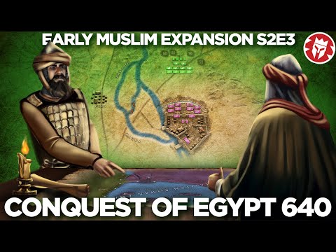 Muslim Conquest of Egypt 640 - Battles of Babylon and Heliopolis
